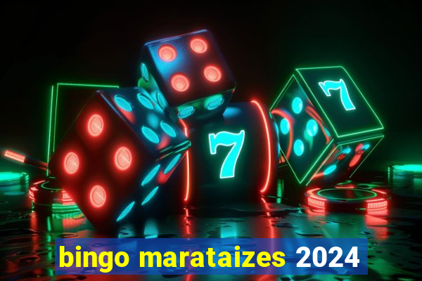 bingo marataizes 2024